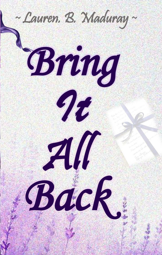 Bring It All Back by Lauren B Maduray (eBook)