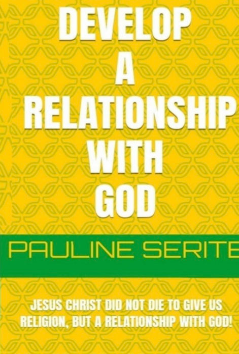 Develop A Relationship with God by Pauline Serite (eBook)