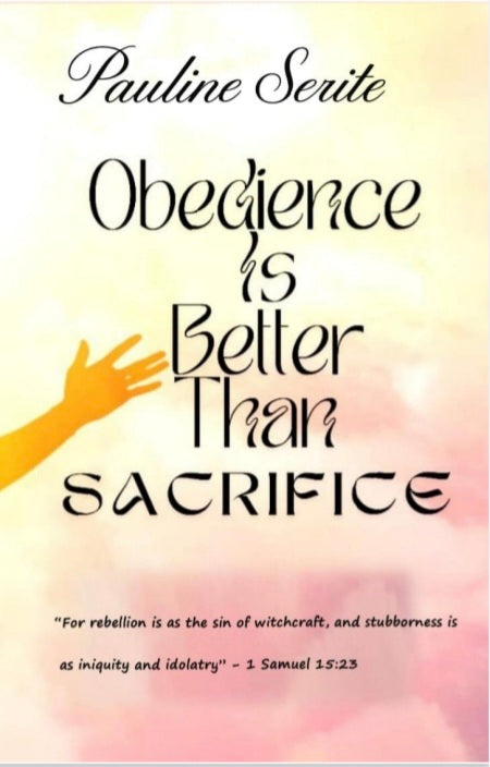 Obedience is better than sacrifice by Pauline Serite (eBook)