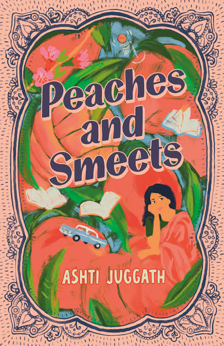 Peaches & Smeets by Ashti Juggath (Physical Paperback)