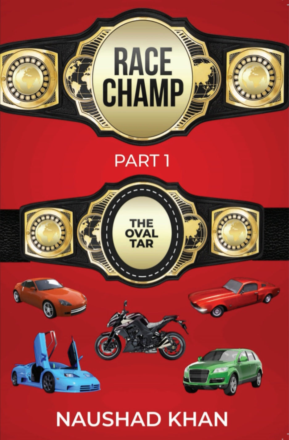 Race Champ - Part I: The Oval Tar by Naushad Khan (eBook)