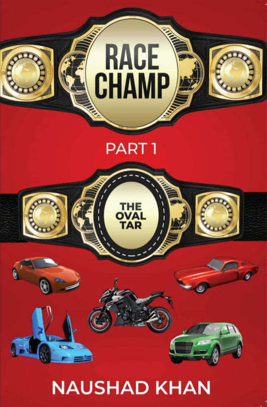 Race Champ - Part I: The Oval Tar by Naushad Khan (eBook)