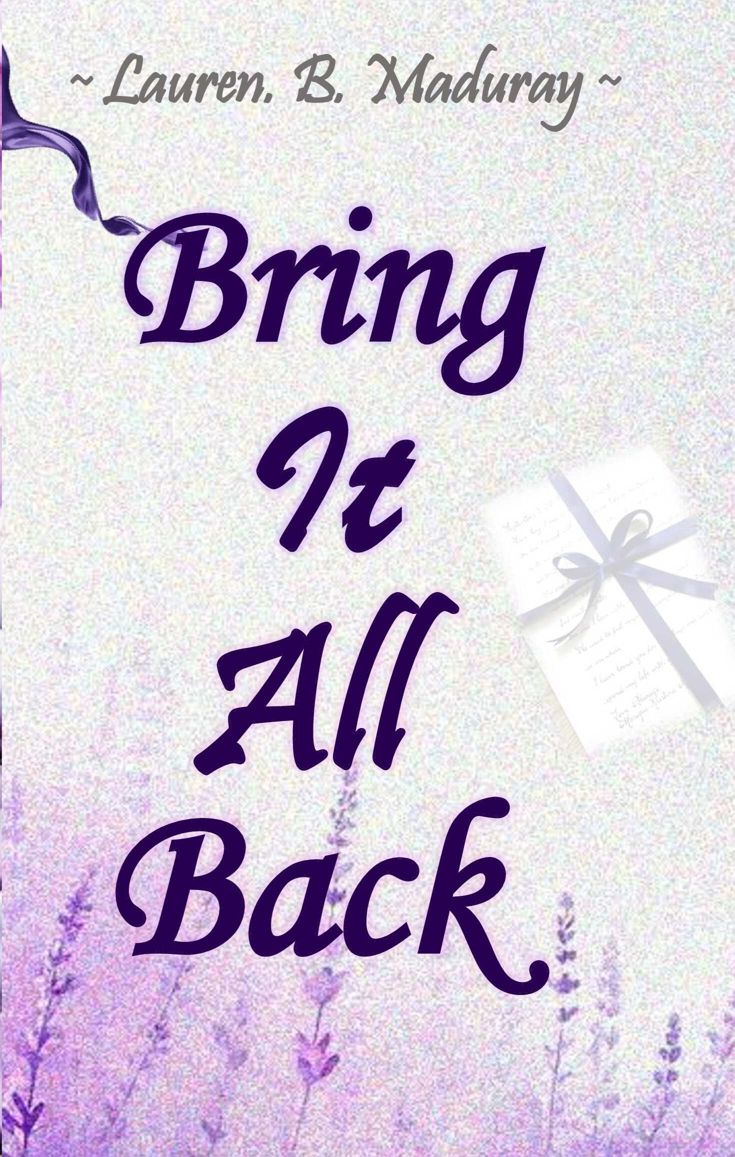 Bring It All Back by Lauren B Maduray (eBook) – Multi-Marketing Store