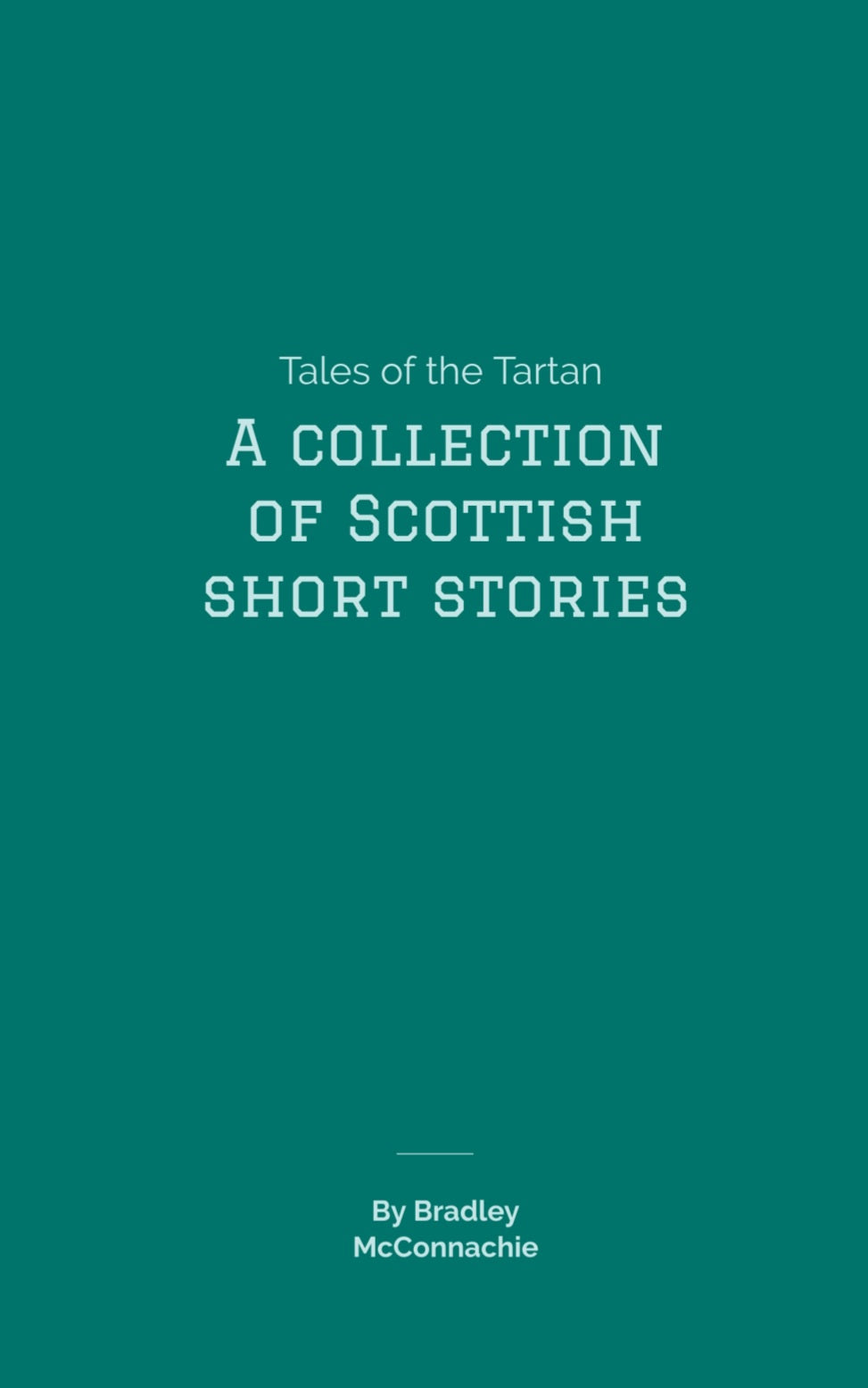 Tales of Tartan - A Collection Of Scottish Short Stories