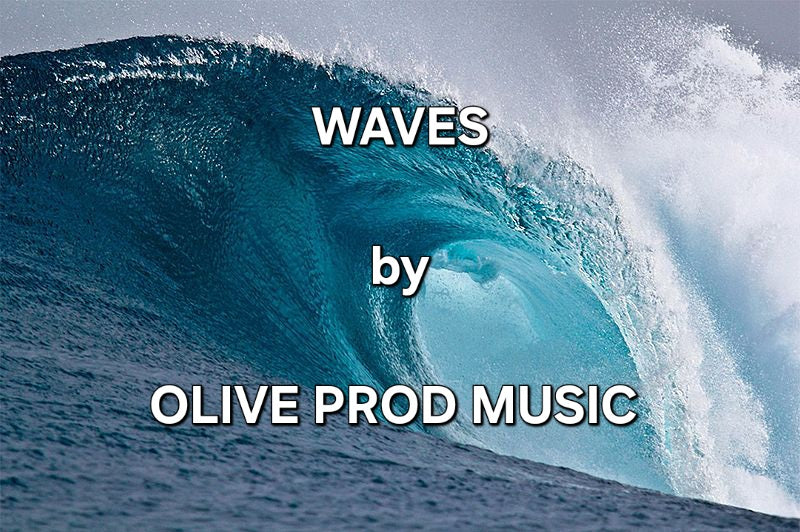 Waves by Olive Prod Music