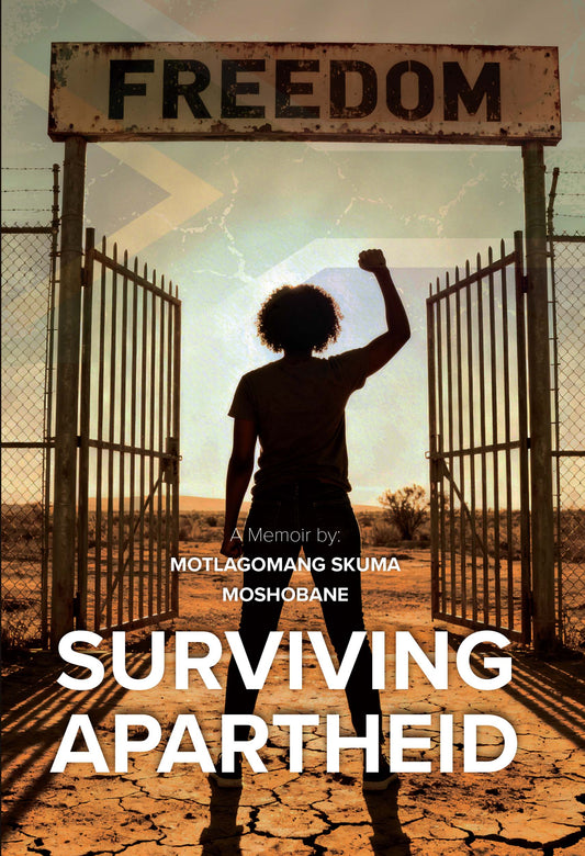 Surviving Apartheid by Motlagomang Skuma Moshobane (eBook)