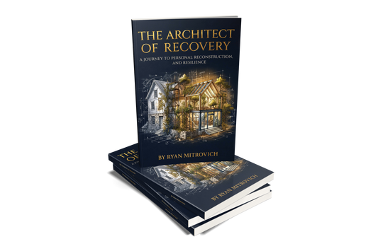 The Architect of Recovery by Ryan Mitrovich (Physical Paperback)