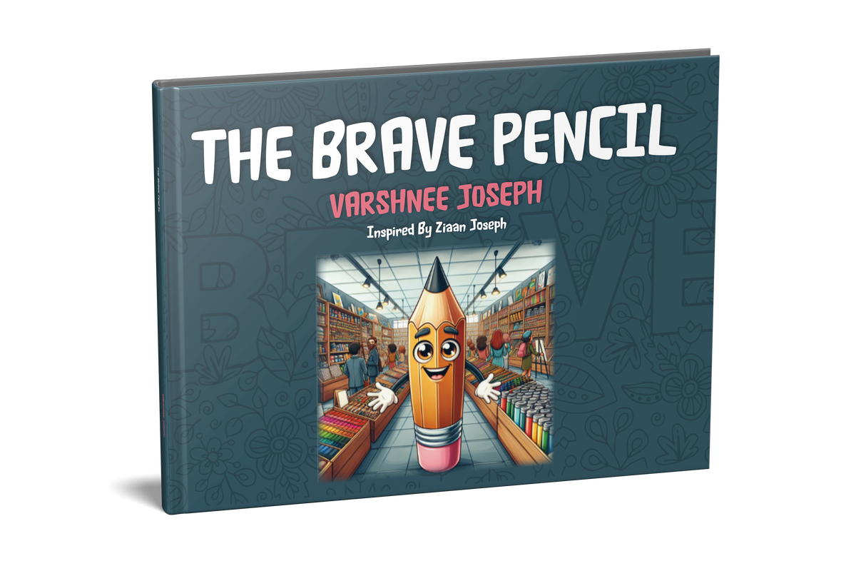 The Brave Pencil by Varshnee Joseph